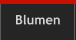 Blumen
