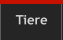 Tiere